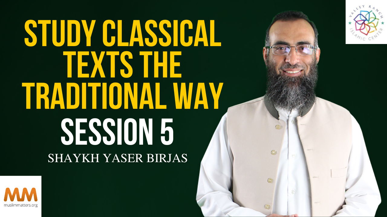 Study Classical Texts the Traditional Way | Session 5